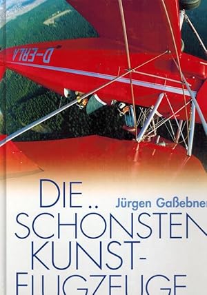 Die schönsten Kunst-Flugzeuge. 1. Auflage.