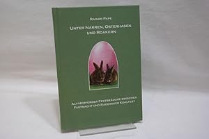 Unter Narren, Osterhasen und Roakern - Alt-Herforder Festbräuche zwischen Fastnacht und Radewiger...