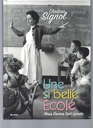 Une si belle école (version illustrée) - Nous l'avons tant aimée