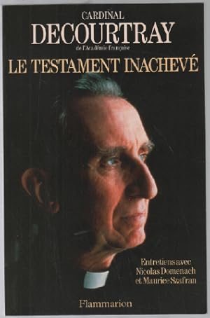 Image du vendeur pour Le Testament inachev : entretiens avec Nicolas Domenach et Maurice Szafran mis en vente par librairie philippe arnaiz