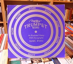 TRUMPET RECORDS : AN ILLUSTRATED HISTORY WITH DISCOGRAPHY
