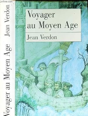 Image du vendeur pour VOYAGER AU MOYEN AGE mis en vente par Le-Livre