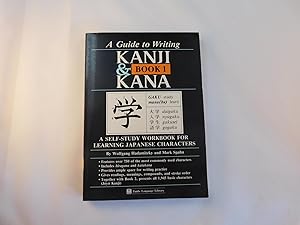 Imagen del vendedor de Guide to Writing Kanji & Kana Book 1: A Self-Study Workbook for Learning Japanese Characters a la venta por A Few Books More. . .