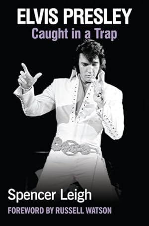 Seller image for Elvis Presley : Caught in a Trap for sale by GreatBookPrices