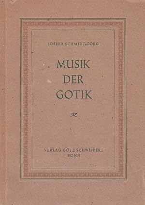 Bild des Verkufers fr Schmidt-Grg, Joseph: Musik der Gotik Bonn, Schwippert, 1946. 8. 31 S. kart. zum Verkauf von Die Buchgeister