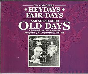 Bild des Verkufers fr Heydays Fair-Days and Not-So-Good Old Days. zum Verkauf von Saintfield Antiques & Fine Books