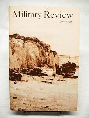 MILITARY REVIEW: PROFESSIONAL JOURNAL OF THE US ARMY. January, 1976. Vol. LVI(56) No. 1
