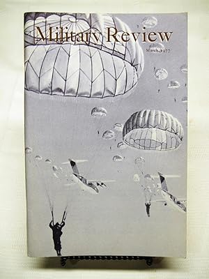 MILITARY REVIEW: PROFESSIONAL JOURNAL OF THE US ARMY. March, 1977. Vol. LVII(57) No. 3