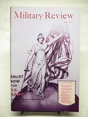 MILITARY REVIEW: PROFESSIONAL JOURNAL OF THE US ARMY. July, 1977. Vol. LVII(57) No. 7