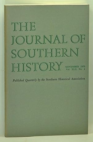 Seller image for The Journal of Southern History, Volume 42, Number 4 (November 1976) for sale by Cat's Cradle Books