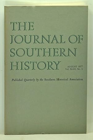 Imagen del vendedor de The Journal of Southern History, Volume 43, Number 3 (August 1977) a la venta por Cat's Cradle Books