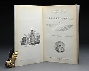 Seller image for MICHIGAN AND ITS RESOURCES. Sketches of the Growth of the State, Its Industries, Agricultural Productions, Institutions, and Means of Transportation. for sale by Bjarne Tokerud Bookseller