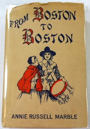 From Boston to Boston: A Story of Hannah and Richard Garrett in Old England and New England in 1630
