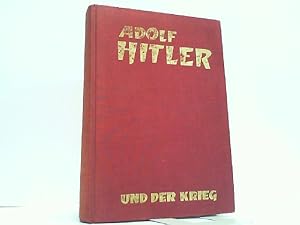 Seller image for Adolf Hitler und der Krieg. Der Feldherr. for sale by Antiquariat Ehbrecht - Preis inkl. MwSt.