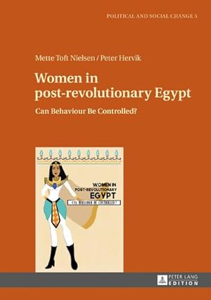 Bild des Verkufers fr Women in post-revolutionary Egypt : Can Behaviour Be Controlled? zum Verkauf von AHA-BUCH GmbH