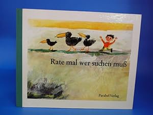 Rate mal wer suchen muß. -