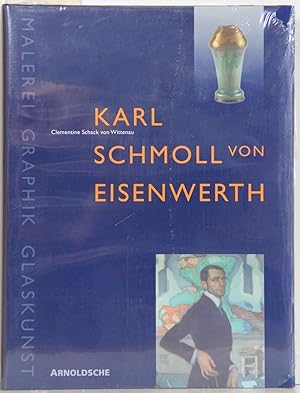 Seller image for Karl Schmoll von Eisenwerth. Jugendstil und 20er Jahre. Graphik. Malerei. Glaskunst. for sale by Antiquariat  Braun