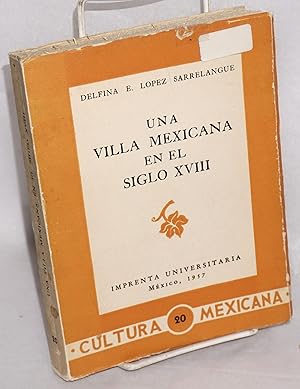 Una Villa Mexicana en el Siglo XVIII
