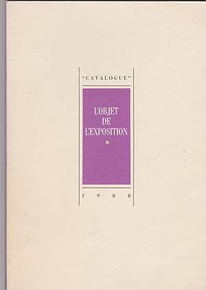 L'objet de l'exposition. Catalogue juin-aout 1988