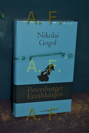 Bild des Verkufers fr Petersburger Erzhlungen. Nikolai Gogol. Aus dem Russ. von Alexander Eliasberg zum Verkauf von Antiquarische Fundgrube e.U.