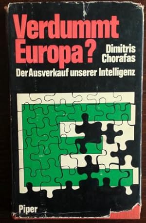 Bild des Verkufers fr Verdummt Europa ? Der Ausverkauf unserer Intelligenz. zum Verkauf von buch-radel