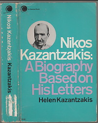 Bild des Verkufers fr NIKOS KAZANTZAKIS: A BIOGRAPHY BASED ON HIS LETTERS. Englische Ausgabe von "Einsame Freiheit : Biographie aus Briefen und Aufzeichnungen des Dichters". Nikos Kazantzakis. Von Eleni N. Kazantzaki. Translated by Amy Mims. Englische Ausgabe von "Einsame Freiheit : Biographie aus Briefen und Aufzeichnungen des Dichters". zum Verkauf von Antiquariat ExLibris Erlach Eberhard Ott