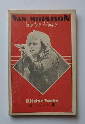 Seller image for Van Morrison: Into the Music for sale by Maynard & Bradley