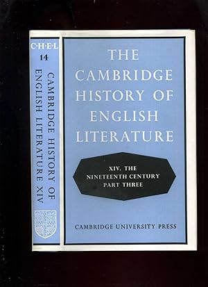 The Cambridge History of English Literature: Volume XIV. The Nineteenth Century Part Three