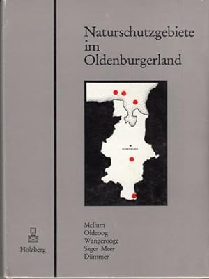 Imagen del vendedor de Naturschuitzgebiete im Oldenburgerland: Mellum, Oldeoog, Wangerooge, Sager Meer, Dmmer. a la venta por Buchversand Joachim Neumann