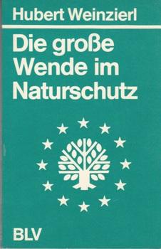 Bild des Verkufers fr Die groe Wende im Naturschutz. zum Verkauf von Buchversand Joachim Neumann