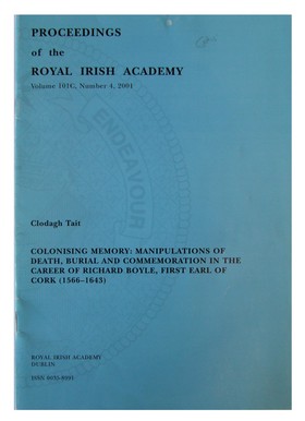 Immagine del venditore per Colonising Memory: Manipulations of death Buriel and Commemoration in the carrer of Richard Boyle, First earl of Cork ( 1566-1643) venduto da Kennys Bookshop and Art Galleries Ltd.