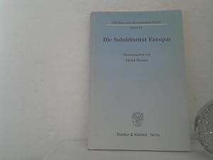 Die Subsidiarität Europas. - hrsg. von Detlef Merten / (=Schriften zum europäischen Recht ; Bd. 16).