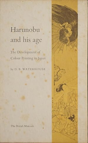 Image du vendeur pour Harunobu and his age, The Development of Colour Printing in Japan mis en vente par Chesil Books