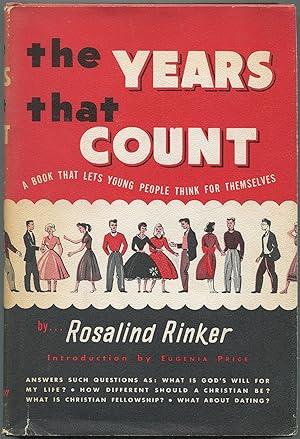 Bild des Verkufers fr The Years That Count: A Book that Let's Young People Think for Themselves zum Verkauf von Between the Covers-Rare Books, Inc. ABAA