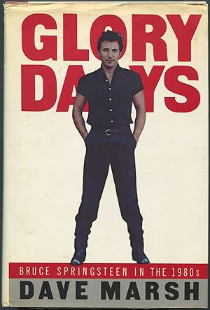 Imagen del vendedor de Glory Days: Bruce Springsteen in the 1980s a la venta por Between the Covers-Rare Books, Inc. ABAA