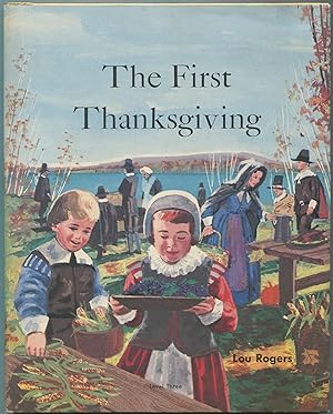 Bild des Verkufers fr The First Thanksgiving zum Verkauf von Between the Covers-Rare Books, Inc. ABAA