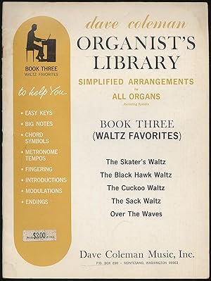 Bild des Verkufers fr Dave Coleman Organist's Library: Simplified Arrangements for All Organs Including Spinets: Book Three (Waltz Favorites) zum Verkauf von Between the Covers-Rare Books, Inc. ABAA