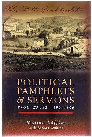 Political Pamphlets and Sermons from Wales : 1790-1806
