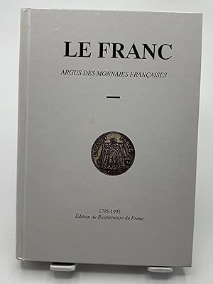 Bild des Verkufers fr Le Franc - N 1 - Le Franc ARGUS DES MONNAIES FRANAISES zum Verkauf von Lioudalivre
