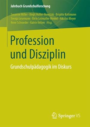 Image du vendeur pour Profession und Disziplin : Grundschulpdagogik im Diskurs mis en vente par AHA-BUCH GmbH
