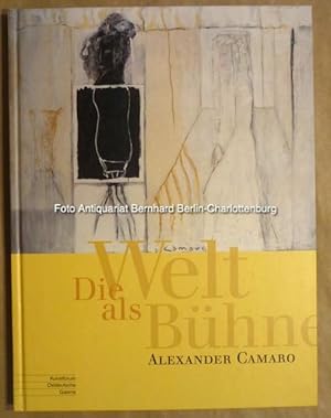 Bild des Verkufers fr Die Welt als Bhne. Alexander Camaro (1901-1992) zum Verkauf von Antiquariat Bernhard