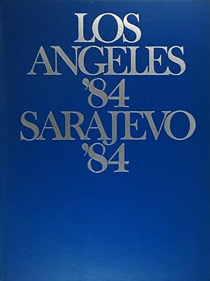 Los Angeles '84 - Sarajevo '84