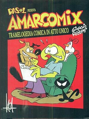 Amarcomix : Tramelogedia comica in atto unico