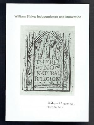 Image du vendeur pour William Blake. Independence and Innovation. 18 May - 8 August 1993 mis en vente par Sonnets And Symphonies