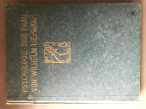 Bild des Verkufers fr Psychologie der Frau. Versuch einer synthetischen, sexual-psychologischen Entwicklungslehre in zehn Vorlesungen gehalten an der Friedrich-Wilhelms-Universitt zu Berlin. zum Verkauf von Brita Marx Flming Antik