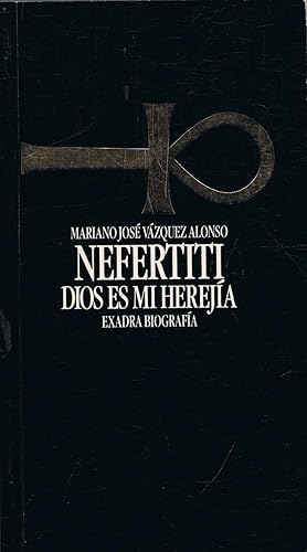 Image du vendeur pour NEFERTITI. DIOS ES MI HEREJA mis en vente par Librera Torren de Rueda