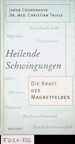 Seller image for Heilende Schwingungen : die Kraft des Magnetfeldes. for sale by ANTIQUARIAT.WIEN Fine Books & Prints