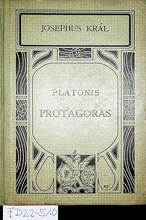 Protagoras ; Platonis Protagoras ; Protagoras ; scholarum in usum ed. Iosephus Král ; Bibliotheca...