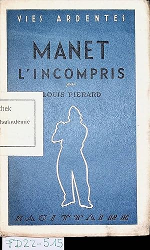 Seller image for Manet l'incompris. (=Vies ardentes ; 2) for sale by ANTIQUARIAT.WIEN Fine Books & Prints