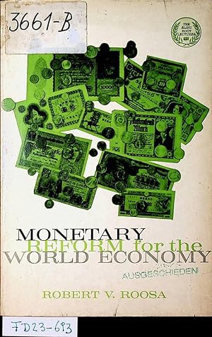 Seller image for Monetary reform for the world economy. (= The Elihu Root lectures ; 1964-65) for sale by ANTIQUARIAT.WIEN Fine Books & Prints